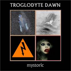 Troglodyte Dawn : Mystoric